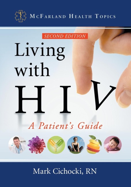 Living with HIV: A Patients Guide, 2d ed.