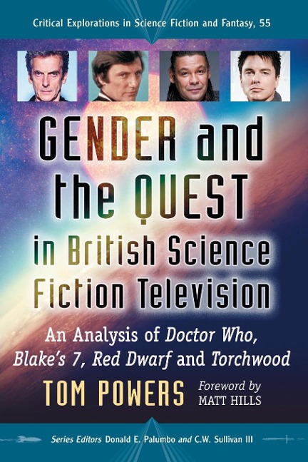 Gender and the Quest in British Science Fiction Television: An Analysis of Doctor Who, Blakes 7, Red Dwarf and Torchwood
