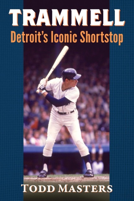 Trammell: Detroits Iconic Shortstop