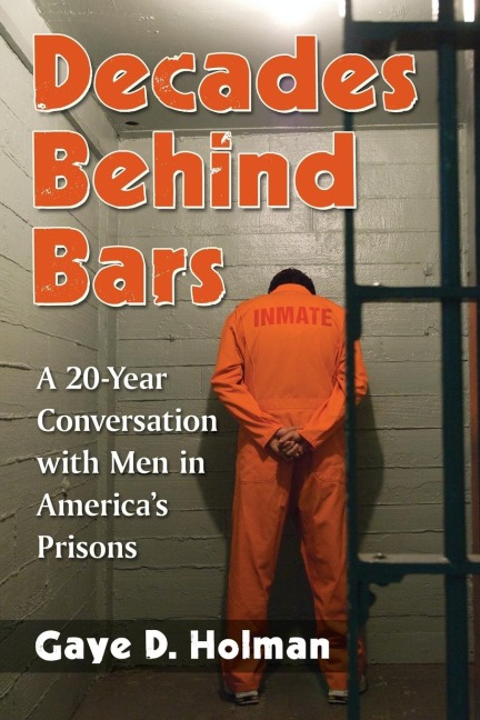 Decades Behind Bars: A 20-Year Conversation with Men in Americas Prisons