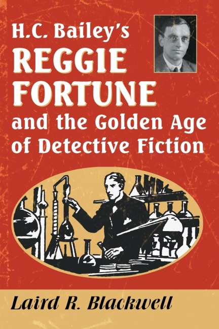 H.C. Baileys Reggie Fortune and the Golden Age of Detective Fiction