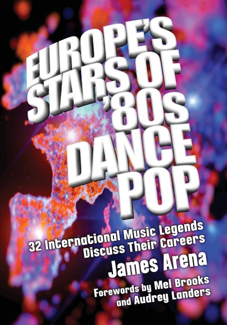 Europe's Stars of '80s Dance Pop: 32 International Music Legends Discuss Their Careers