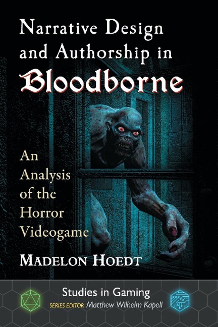 Narrative Design and Authorship in Bloodborne: An Analysis of the Horror Videogame