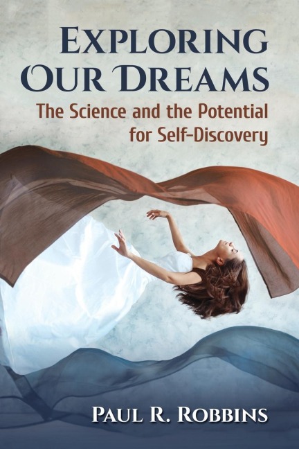 Exploring Our Dreams: The Science and the Potential for Self-Discovery