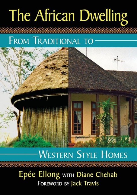 The African Dwelling: From Traditional to Western Style Homes