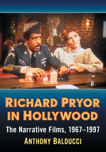 Richard Pryor in Hollywood: The Narrative Films, 1967-1997