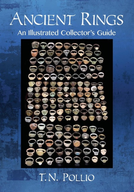 Ancient Rings: An Illustrated Collectors Guide