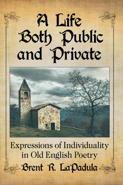 A Life Both Public and Private: Expressions of Individuality in Old English Poetry