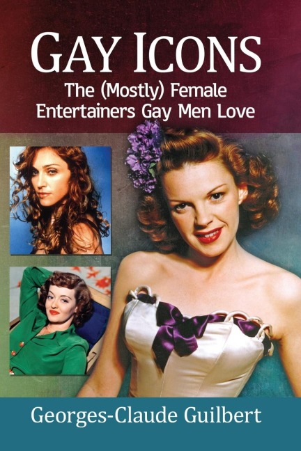 Gay Icons: The (Mostly) Female Entertainers Gay Men Love