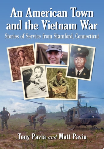 An American Town and the Vietnam War Stories of Service from Stamford, Connecticut