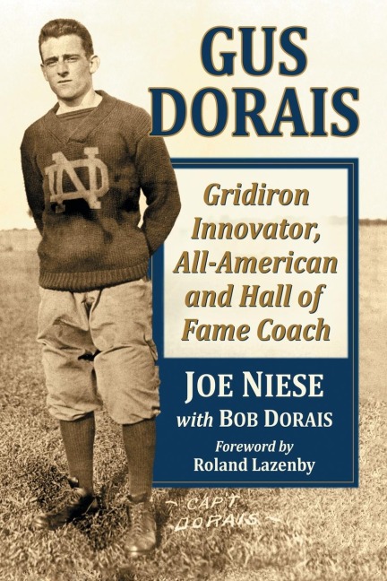 Gus Dorais: Gridiron Innovator, All-American and Hall of Fame Coach