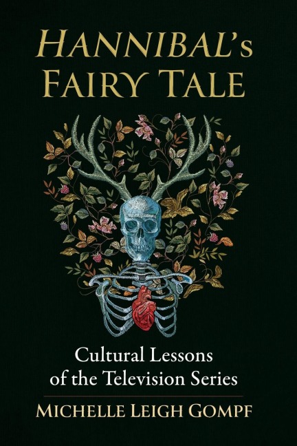 Hannibals Fairy Tale: Cultural Lessons of the Television Series