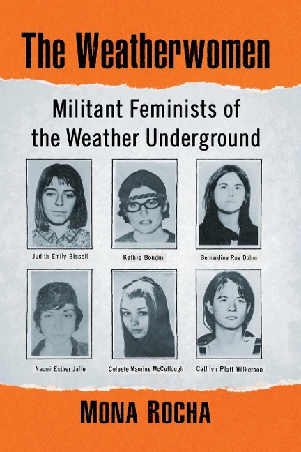 The Weatherwomen: Militant Feminists of the Weather Underground