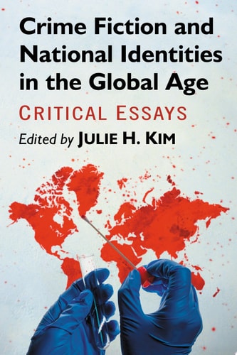 Crime Fiction and National Identities in the Global Age Critical Essays