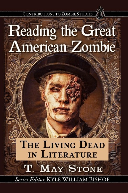 Reading the Great American Zombie: The Living Dead in Literature
