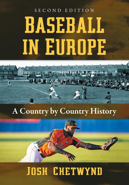 Baseball in Europe: A Country by Country History, 2d ed.
