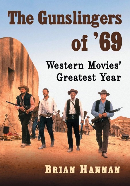 The Gunslingers of 69: Western Movies Greatest Year