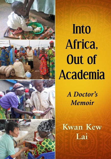 Into Africa, Out of Academia: A Doctors Memoir