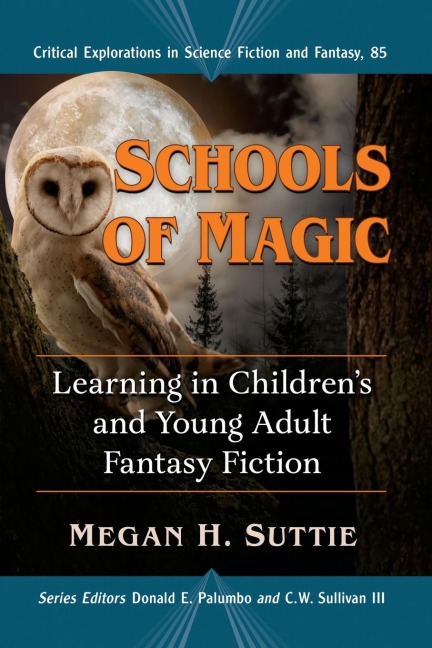 Schools of Magic: Learning in Childrens and Young Adult Fantasy Fiction