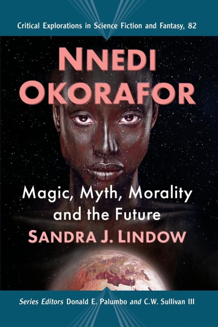 Nnedi Okorafor: Magic, Myth, Morality and the Future