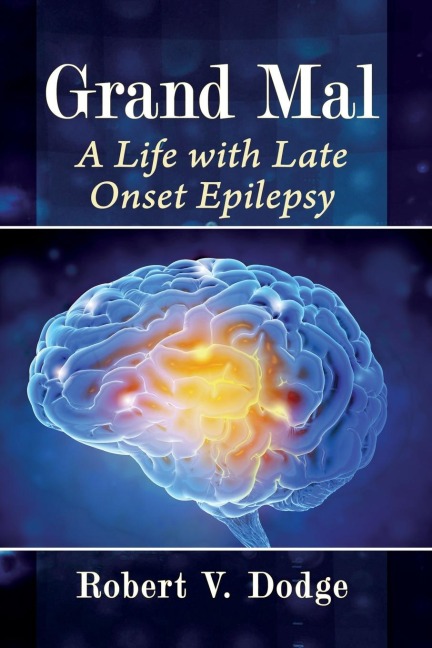 Grand Mal: A Life with Late Onset Epilepsy