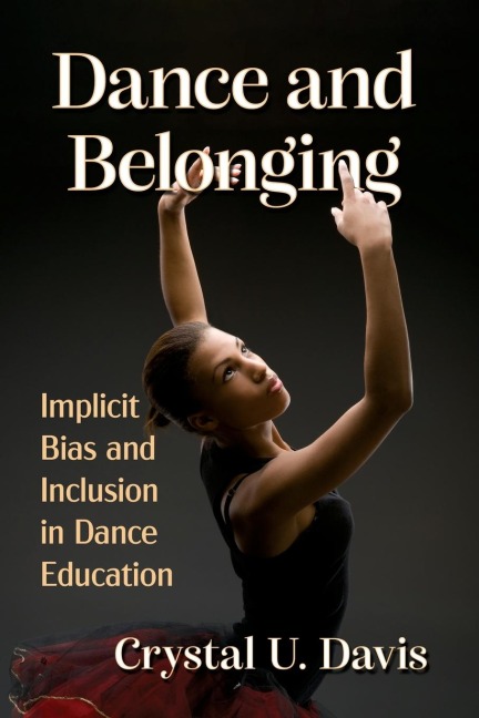 Dance and Belonging: Implicit Bias and Inclusion in Dance Education