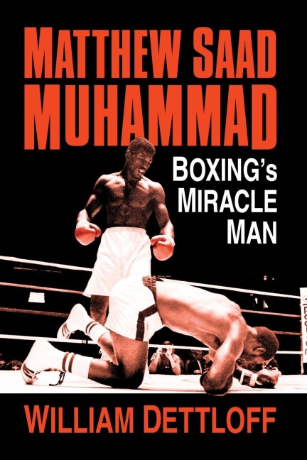 Matthew Saad Muhammad: Boxings Miracle Man