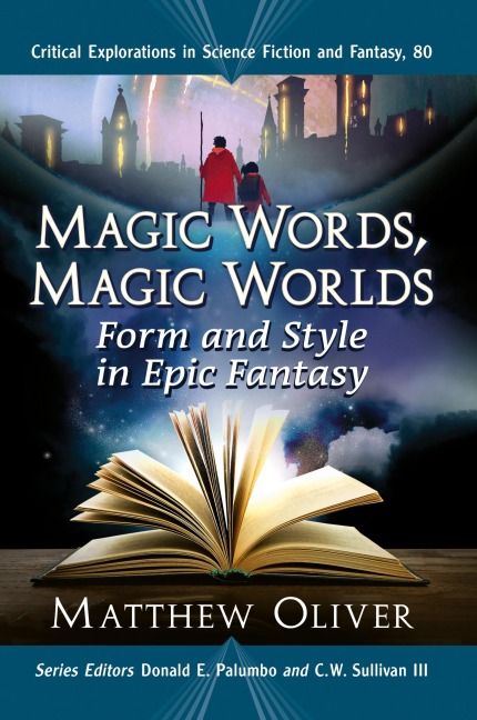 Magic Words, Magic Worlds: Form and Style in Epic Fantasy