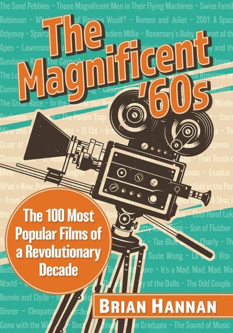 The Magnificent 60s: The 100 Most Popular Films of a Revolutionary Decade