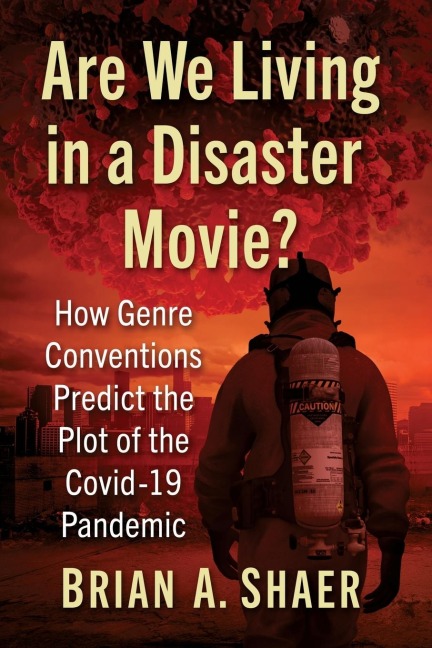 Are We Living in a Disaster Movie?: How Genre Conventions Predict the Plot of the Covid-19 Pandemic