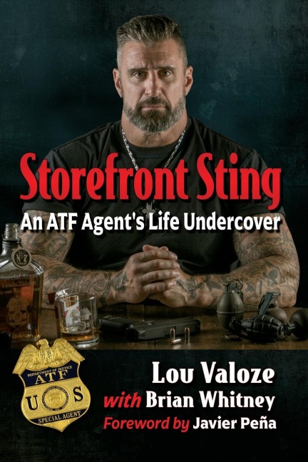 Storefront Sting: An ATF Agents Life Undercover