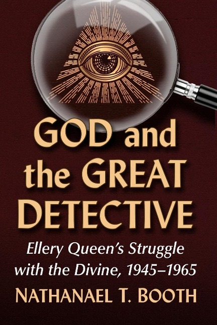 God and the Great Detective: Ellery Queens Struggle with the Divine, 1945-1965