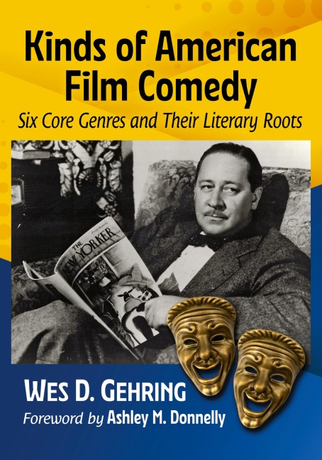 Kinds of American Film Comedy: Six Core Genres and Their Literary Roots