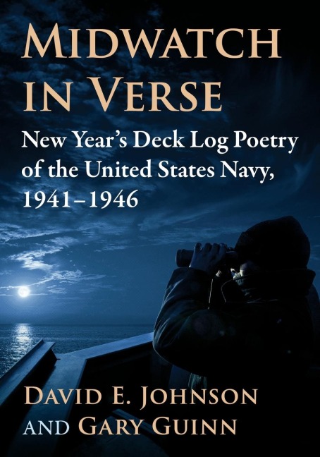 Midwatch in Verse: New Years Deck Log Poetry of the United States Navy, 1941-1946