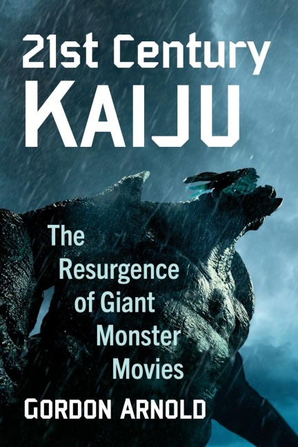 21st Century Kaiju: The Resurgence of Giant Monster Movies