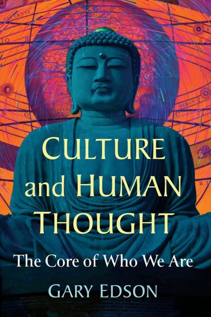 Culture and Human Thought: The Core of Who We Are