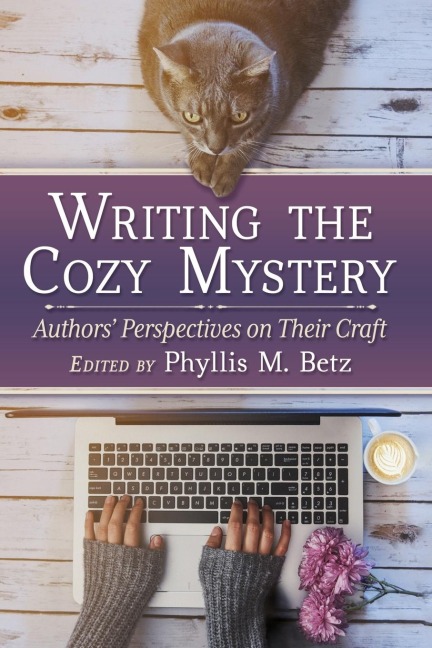 Writing the Cozy Mystery: Authors Perspectives on Their Craft