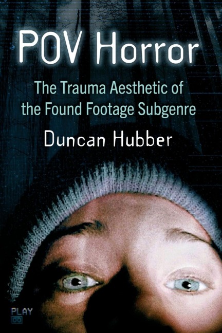 POV Horror: The Trauma Aesthetic of the Found Footage Subgenre