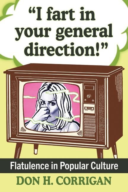 "I fart in your general direction!": Flatulence in Popular Culture