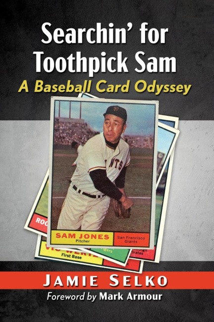 Searchin for Toothpick Sam: A Baseball Card Odyssey