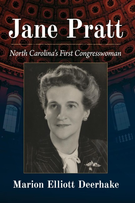 Jane Pratt: North Carolinas First Congresswoman