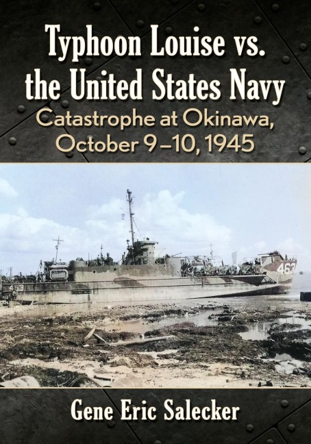 Typhoon Louise vs. the United States Navy: Catastrophe at Okinawa, October 9-10, 1945