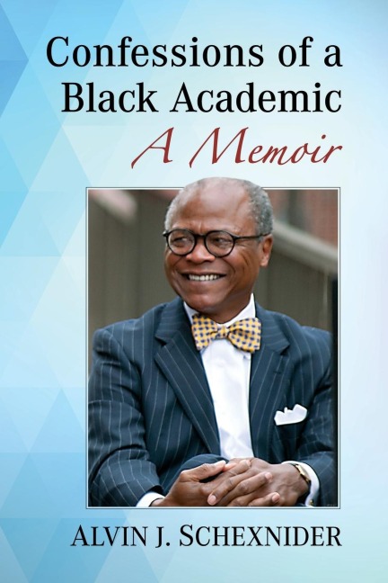 Confessions of a Black Academic: A Memoir
