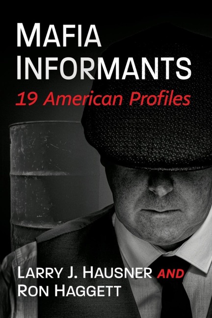 Mafia Informants: 19 American Profiles