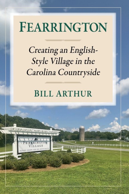 Fearrington: Creating an English-Style Village in the Carolina Countryside