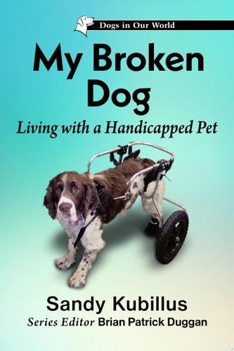 My Broken Dog Living with a Handicapped Pet