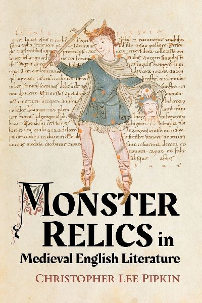 Monster Relics in Medieval English Literature