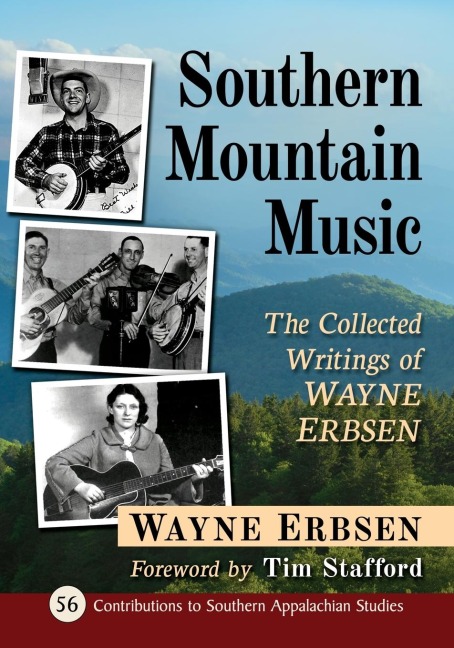 Southern Mountain Music: The Collected Writings of Wayne Erbsen