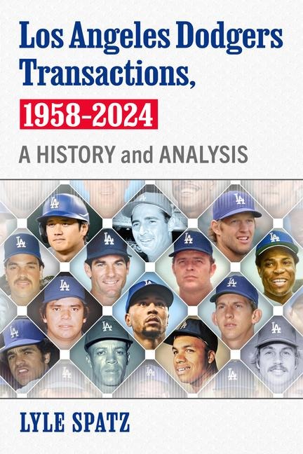 Los Angeles Dodgers Transactions, 1958-2024: A History and Analysis