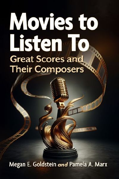 Movies to Listen To: Great Scores and Their Composers